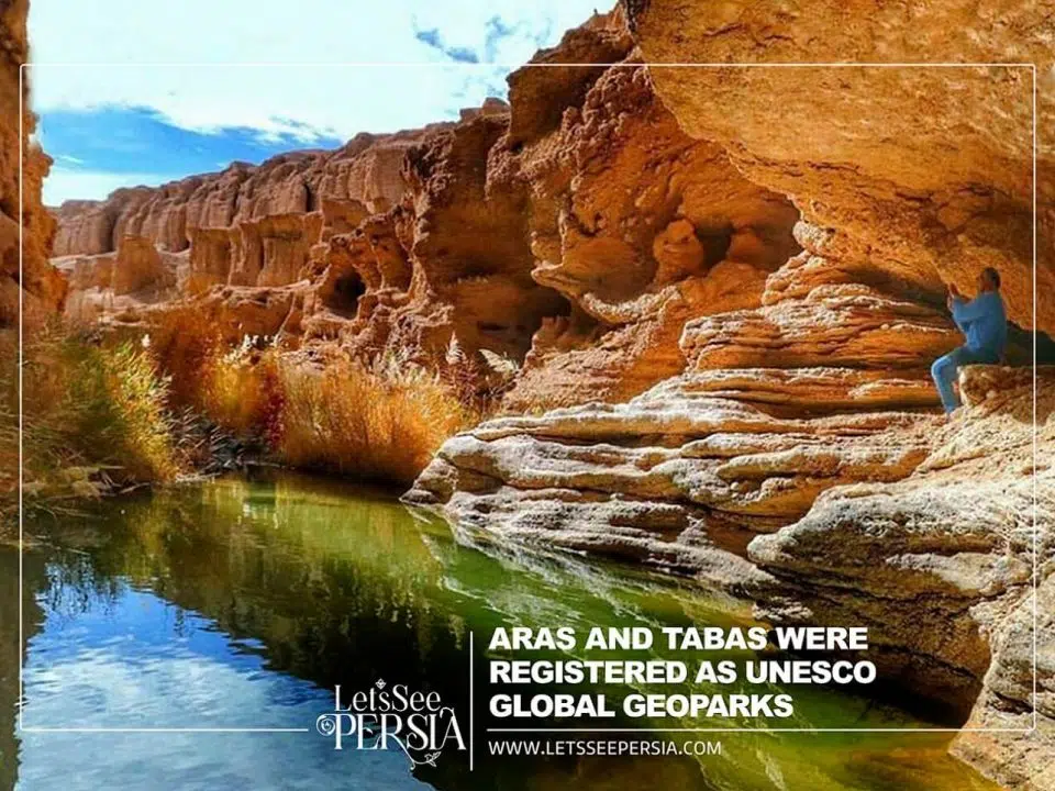 Aras and Tabas were registered as UNESCO Global Geoparks