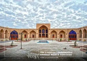 Top 5 Persian Caravanserai- unesco- Shah Abas caravanserai