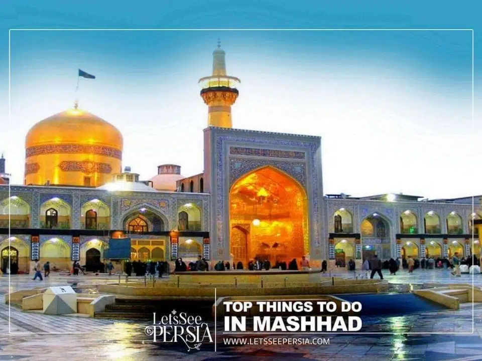 Top Things to Do in Mashhad-Imam Reza Holy Shrine