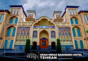 gran miras rashidieh hotel tehran-iranian traditional mansion