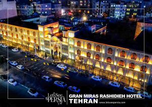 gran miras rashidieh hotel tehran